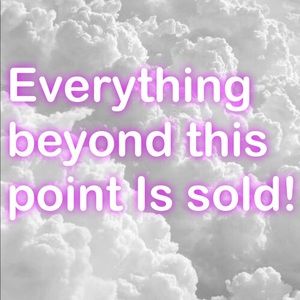 Everything beyond this point the is sold!